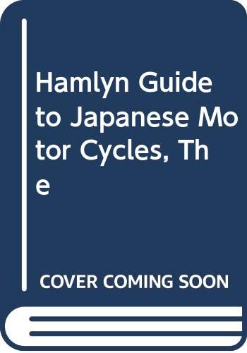 Stock image for Hamlyn Guide to Japanese Motor Cycles, The for sale by WorldofBooks