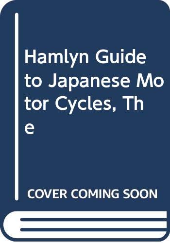 9780600384625: Hamlyn Guide to Japanese Motor Cycles, The