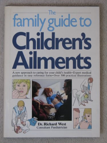 Beispielbild fr Family Guide to Children's Ailments (A Quarto book) zum Verkauf von AwesomeBooks