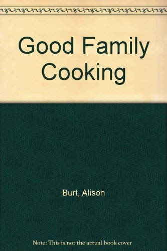 Beispielbild fr Good Family Cooking zum Verkauf von AwesomeBooks