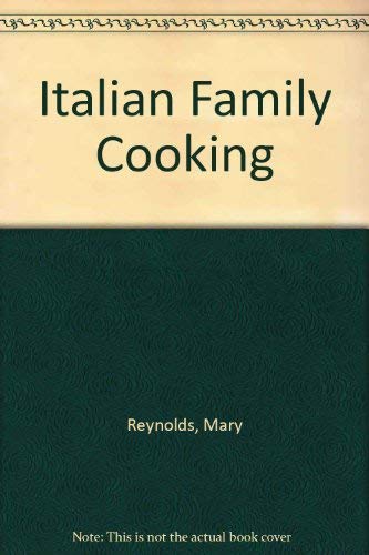 Stock image for Italian Family Cooking for sale by Better World Books