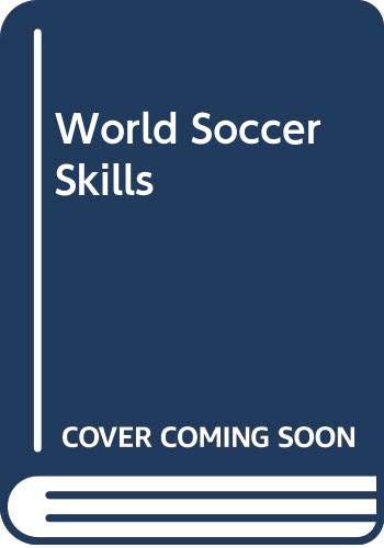 Stock image for World Soccer Skills for sale by AwesomeBooks