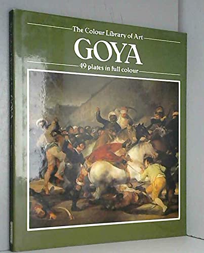 Beispielbild fr Goya (Colour Library of Art) zum Verkauf von Wonder Book