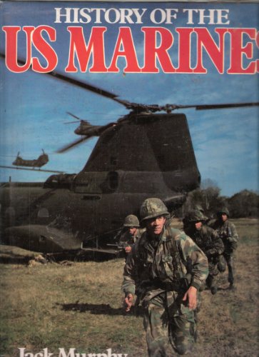 History of the United States Marines (9780600385929) by Jack Murphy