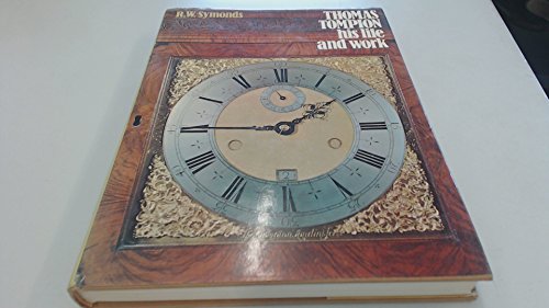 Beispielbild fr Thomas Tompion: His Life and Works Symonds, R.W. zum Verkauf von online-buch-de