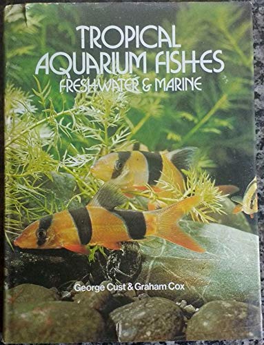 Stock image for Tropical Aquarium Fishes:Freshwater & Marine: Freshwater & Marine for sale by Victoria Bookshop