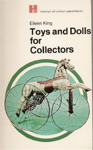 Beispielbild fr Toys and dolls for collectors (Hamlyn all-colour paperbacks) zum Verkauf von AwesomeBooks