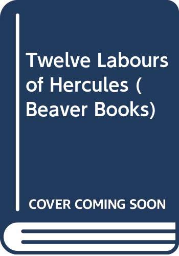 Beispielbild fr Twelve Labours of Hercules (Beaver Books) zum Verkauf von WorldofBooks