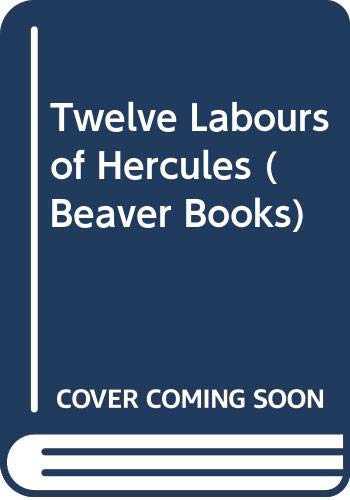 Stock image for Twelve Labours of Hercules (Beaver Books) for sale by WorldofBooks