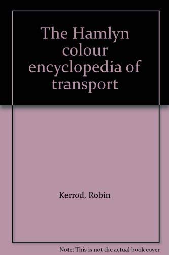 Beispielbild fr Colour Encyclopaedia of Transport zum Verkauf von WorldofBooks