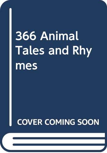 Imagen de archivo de 366 Animal Tales and Rhymes a la venta por WorldofBooks