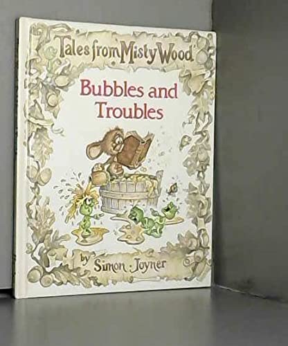 Stock image for Bubbles and Troubles for sale by Better World Books: West