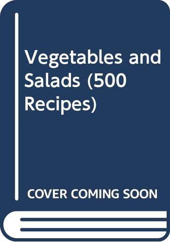Stock image for Vegetables and Salads (500 Recipes) for sale by WorldofBooks