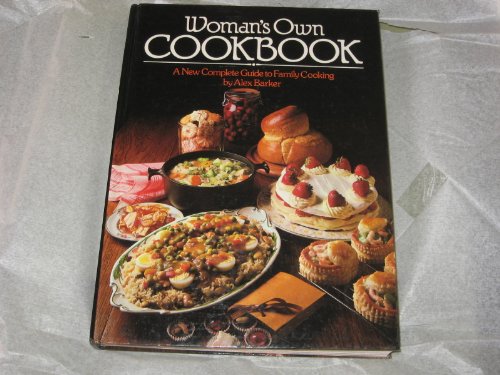 Imagen de archivo de Woman's Own Cookbook : A New Complete Guide to Family Cooking a la venta por Better World Books