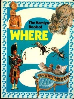 Stock image for Hamlyn Book of Where, The for sale by Goldstone Books