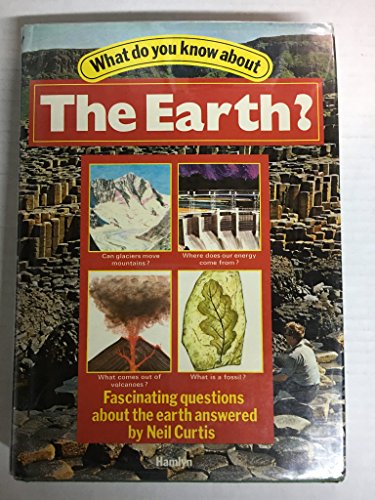 What Do You Know About the Earth? (9780600393344) by Neil Curtis