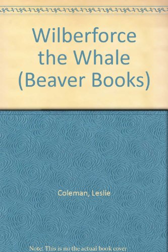 Stock image for Wilberforce the Whale (Beaver Books) for sale by Wonder Book