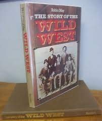 Stock image for The story of the Wild West for sale by HPB-Ruby
