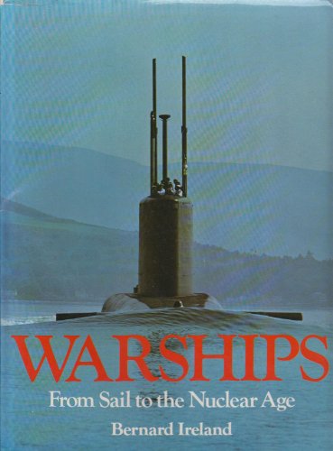 Imagen de archivo de Warships: From sail to the nuclear age a la venta por Green Street Books