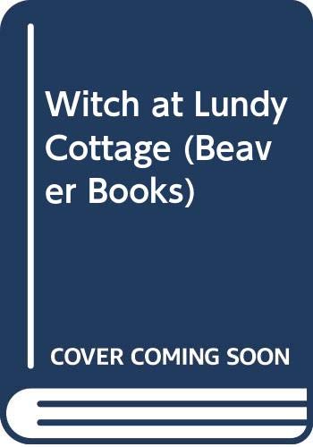 Witch at Lundy Cottage (Beaver Books) (9780600394037) by Denise Hill