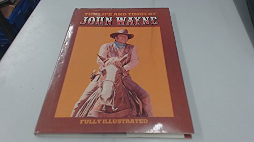 Stock image for Life and Times of John Wayne for sale by WorldofBooks