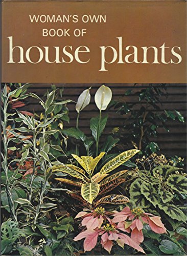 Imagen de archivo de Woman's Own Book of House Plants a la venta por HPB Inc.