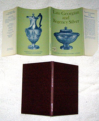 Imagen de archivo de Late Georgian and Regency Silver (Collector's Guides) a la venta por WorldofBooks