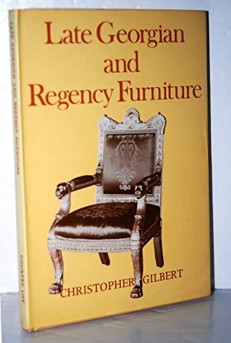 Stock image for Late Georgian and Regency Furniture for sale by Bearly Read Books