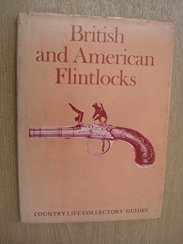 Stock image for British and American Flintlocks (Collector's Guides) for sale by WorldofBooks