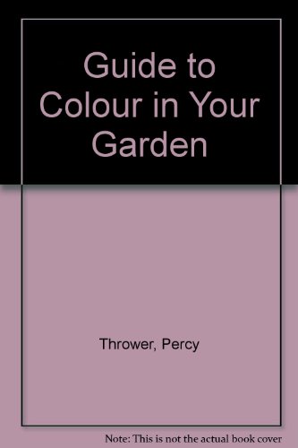 Stock image for Guide to Colour in Your Garden for sale by madelyns books