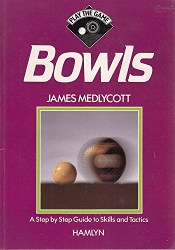 Stock image for Bowls (Play the game) for sale by WorldofBooks