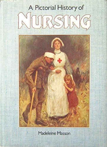Stock image for A Pictorial History of Nursing for sale by Better World Books