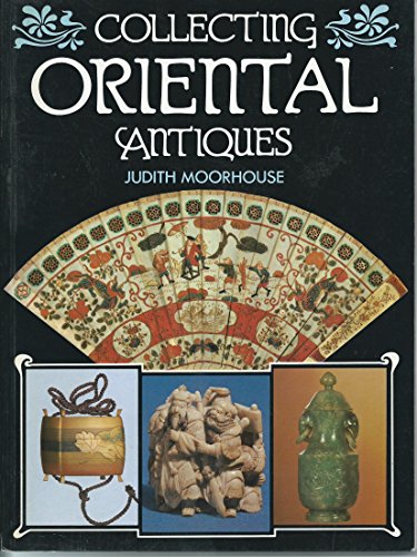 9780600500858: Collecting Oriental Antiques (Gondola S.)
