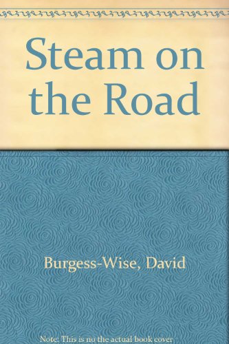 Beispielbild fr Steam on the Road zum Verkauf von WorldofBooks