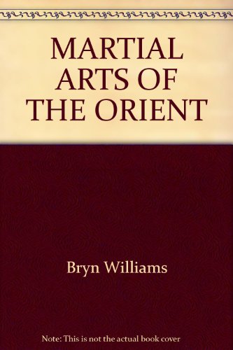Stock image for MARTIAL ARTS OF THE ORIENT for sale by Reuseabook