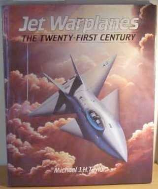 Stock image for Jet Warplanes: The Twenty-first Century (A Bison Book) for sale by AwesomeBooks
