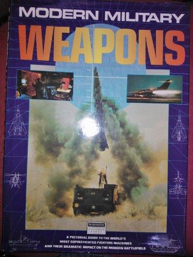 Stock image for MODERN MILITARY WEAPONS. for sale by WorldofBooks