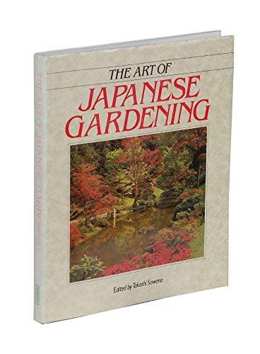 Beispielbild fr The art of Japanese gardening zum Verkauf von Cotswold Internet Books