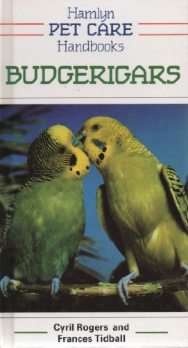 Stock image for Budgerigars (Hamlyn pet care handbooks) for sale by WorldofBooks