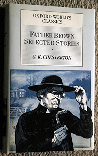 Stock image for Father Brown: Selected Stories (Oxford World's Classics) for sale by WorldofBooks