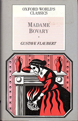 Stock image for Madame Bovary: Life in a Country Town (Oxford World's Classics) for sale by WorldofBooks