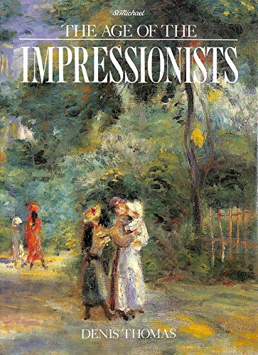 Beispielbild fr THE AGE OF THE IMPRESSIONISTS zum Verkauf von AwesomeBooks