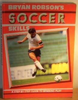 Stock image for Bryan Robson's Soccer Skills for sale by WorldofBooks