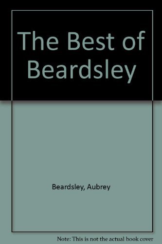 Beispielbild fr The Best of Beardsley zum Verkauf von WorldofBooks