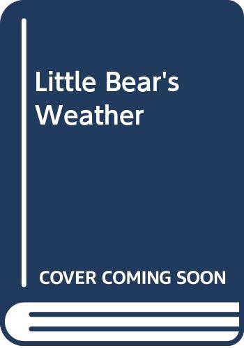 Beispielbild fr Little Bear's Weather zum Verkauf von Better World Books