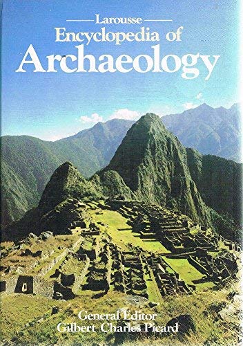 Beispielbild fr Larousse encyclopedia of archaeology zum Verkauf von AwesomeBooks