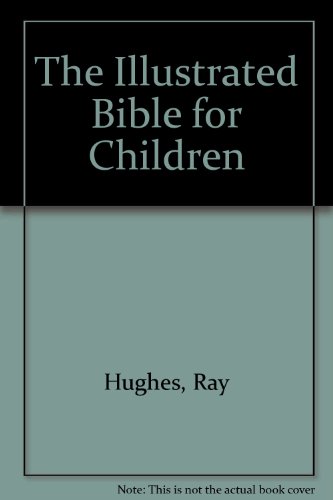 Stock image for The Illustrated Bible for Children for sale by AwesomeBooks