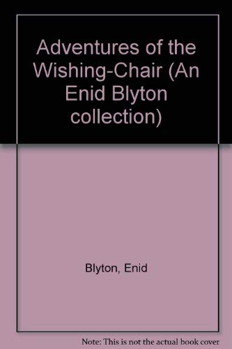 9780600555872: Adventures of the Wishing-Chair (An Enid Blyton collection)
