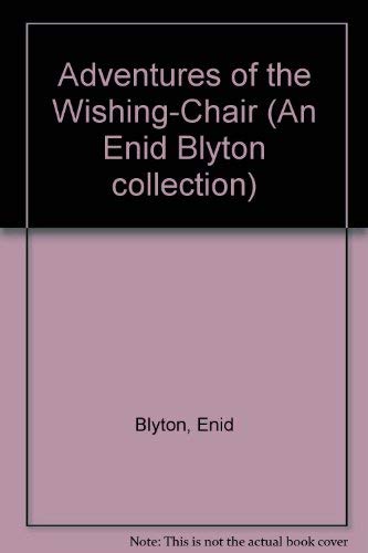 9780600555872: Adventures of the Wishing-chair (An Enid Blyton Collection)