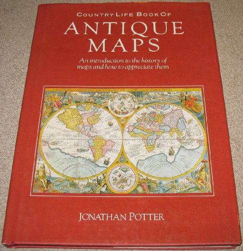 Imagen de archivo de Country Life book of antique maps: An introduction to the history of maps and how to appreciate them a la venta por Wonder Book
